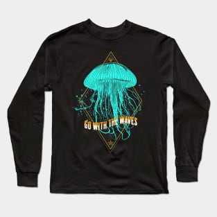 Jellyfish Go With The Waves Jelly Fish Long Sleeve T-Shirt